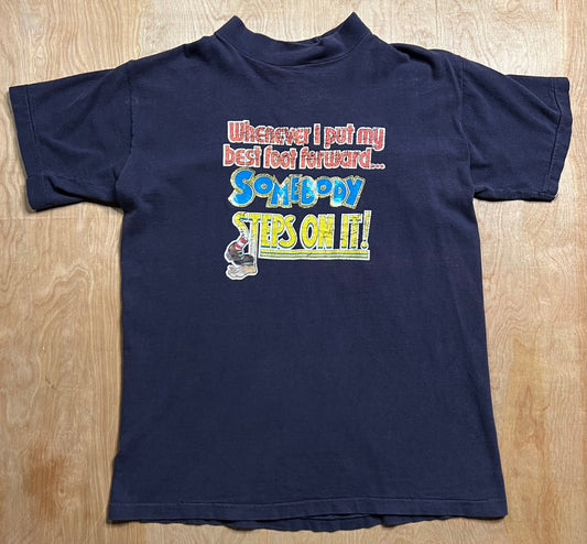 1970's "Whenever I put my best foot forward…Somebody Steps on It!" Single Stitch T-Shirt