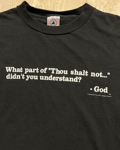 1999 "What Part of "Thou Shalt Not…" Didn't You Understand" GodSpeaks T-Shirt