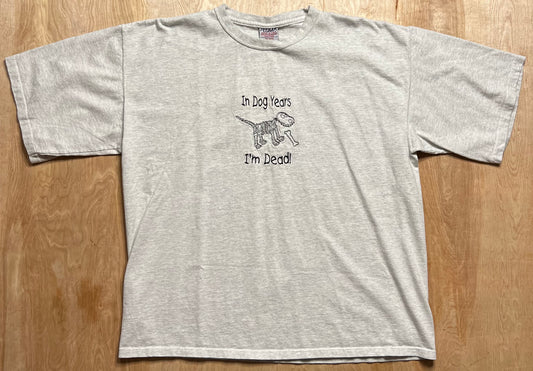 1990's "In Dog Years I'm Dead" T-Shirt