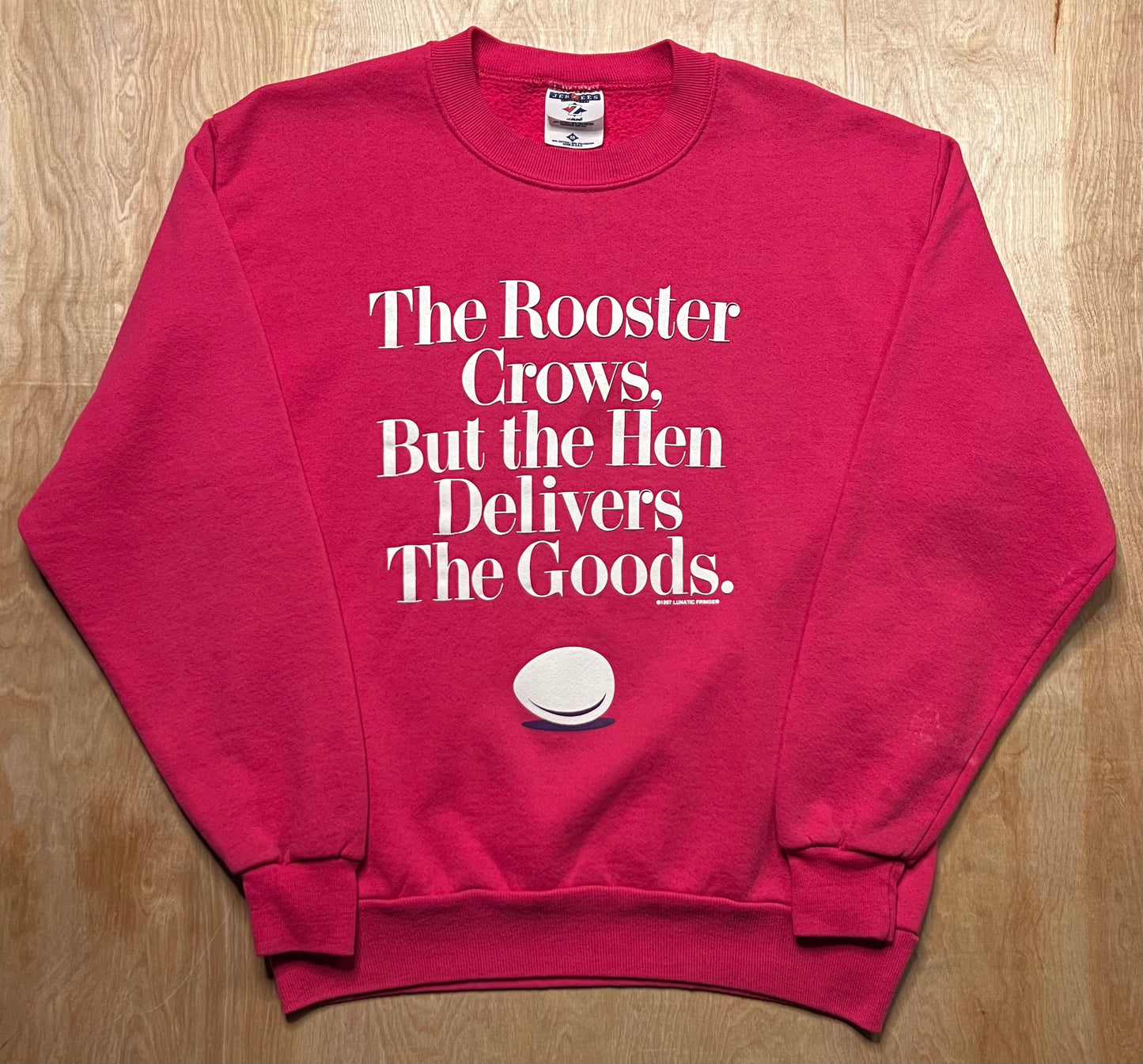 1997 "The Rooster Crows, But the Hen Delivers the Goods" Crewneck