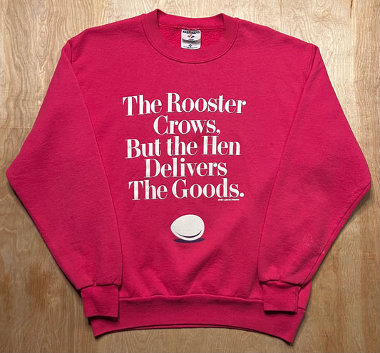 1997 "The Rooster Crows, But the Hen Delivers the Goods" Crewneck