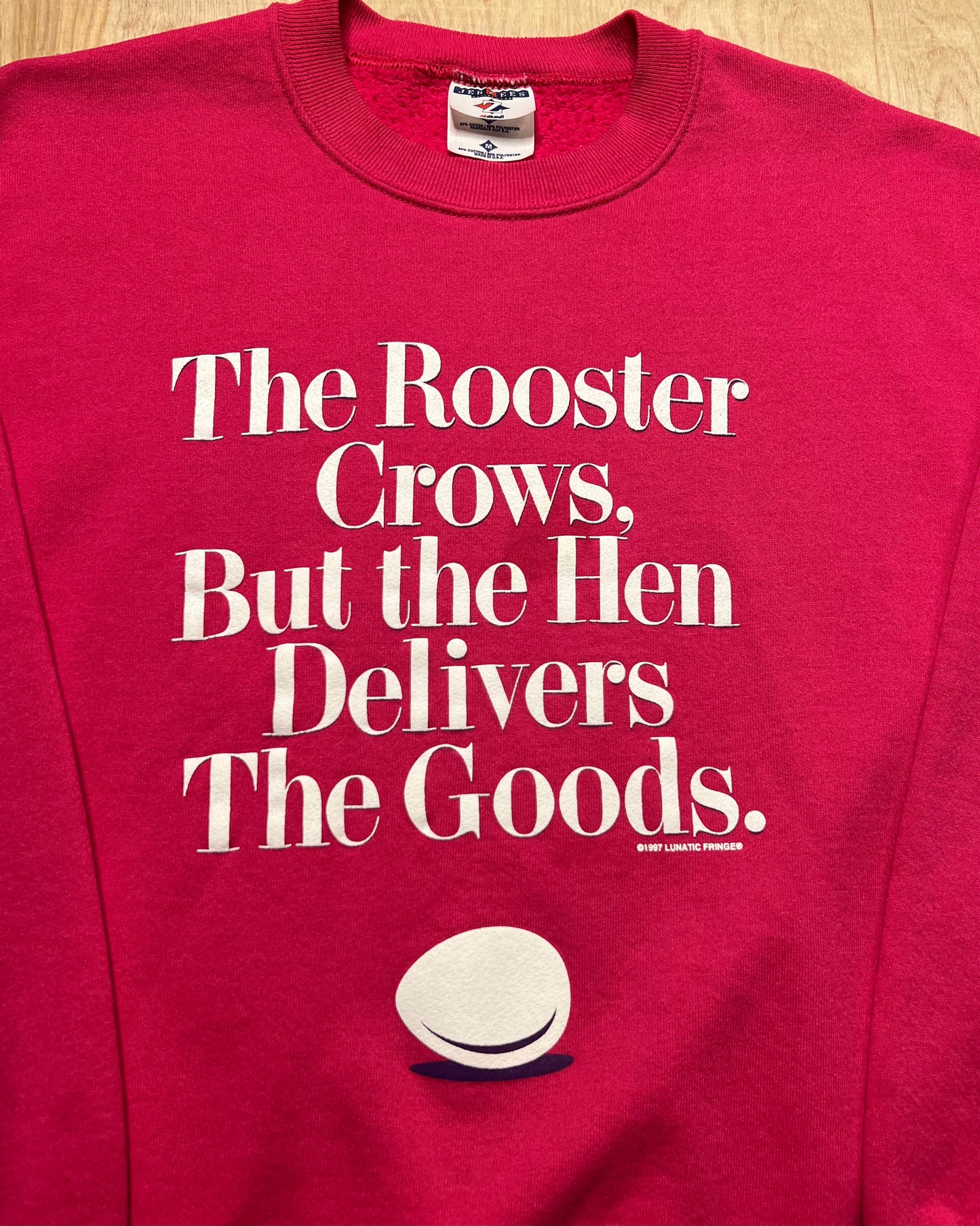 1997 "The Rooster Crows, But the Hen Delivers the Goods" Crewneck