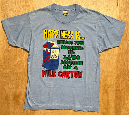 1980's "Happiness is Finding Your Mother-In-Laws Picture On A Milk Carton" Single Stitch T-Shirt