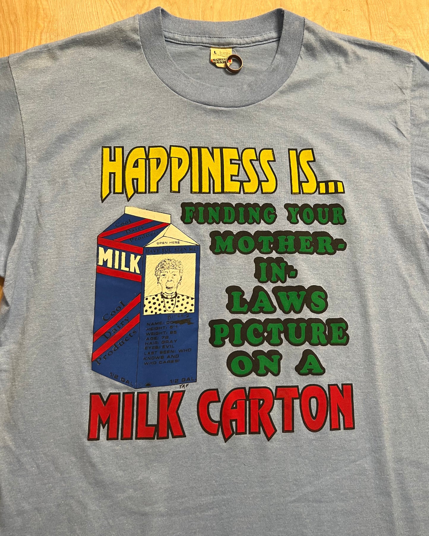 1980's "Happiness is Finding Your Mother-In-Laws Picture On A Milk Carton" Single Stitch T-Shirt