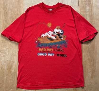 1990's "A Bad Day Fishing Is Better Than A Good Day at Work" T-Shirt