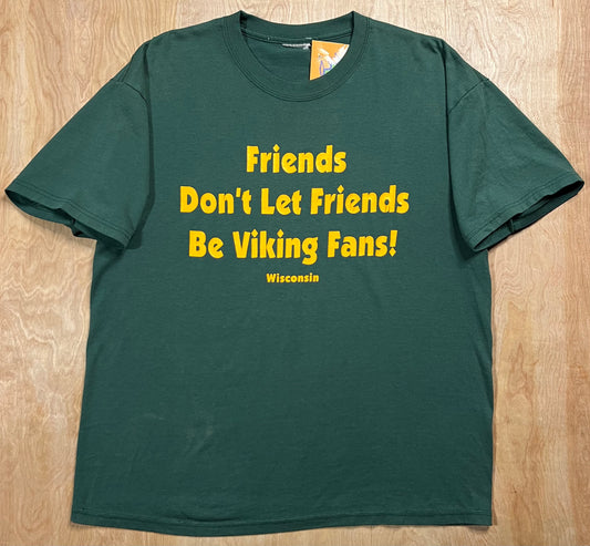 1990's Green Bay Packers "Friends Don't Let Friends Be Viking Fans" T-Shirt