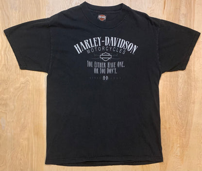 2006 Harley Davidson "You either have one, or you don't" T-shirt