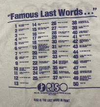 Load image into Gallery viewer, Vintage 90&#39;s Famous Last Words T-Shirt
