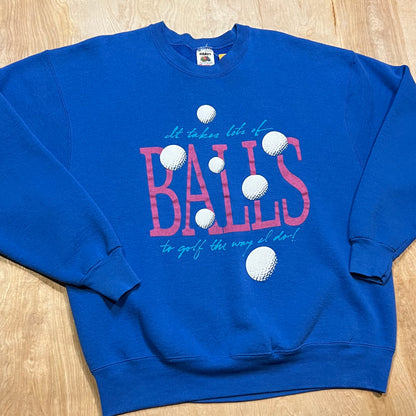 Vintage "It Takes Lots Of Balls To Golf The Way I Do" Crewneck