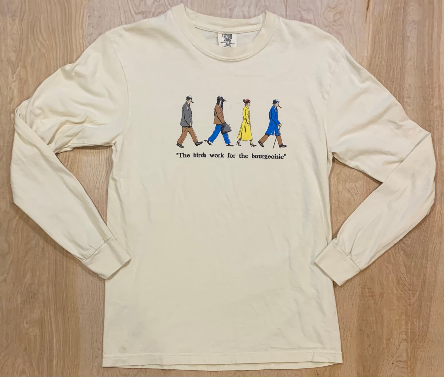 Vintage 1990's "The birds work for the Bourgeoisie" Long sleeve